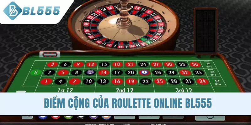 Điểm cộng của Roulette online BL555