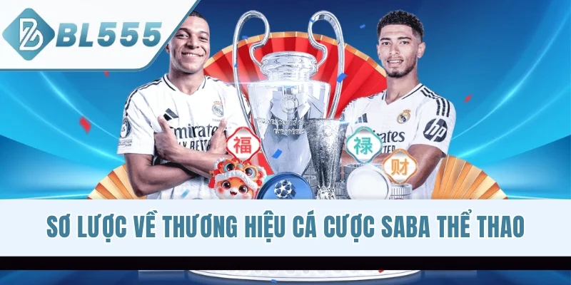 Sơ lược về thương hiệu cá cược SABA thể thao