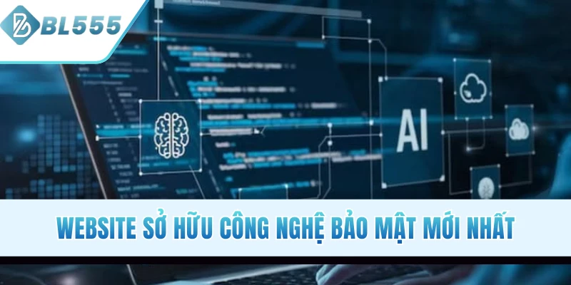 Website sở hữu công nghệ bảo mật mới nhất